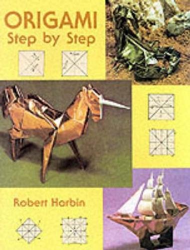 Origami Step by Step (Dover Origami Papercraft) - Robert Harbin