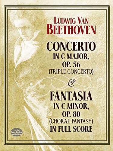 Stock image for Concerto in C Major, Op. 56 (Triple Concerto) : And Fantasia in C Minor, Op. 80 (Choral Fantasy) in Full Score for sale by Better World Books