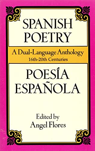 Beispielbild fr Spanish Poetry: A Dual-Language Anthology 16th-20th Centuries zum Verkauf von Half Price Books Inc.