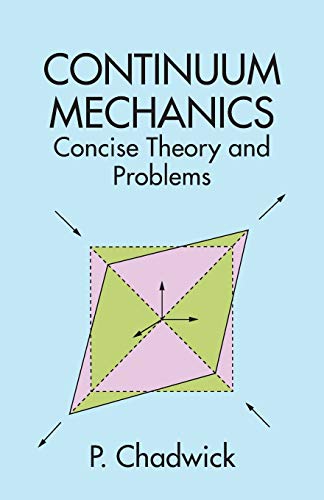 Continuum Mechanics : Concise Theory and Problems - Chadwick, Peter
