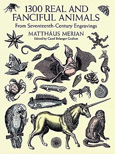 Beispielbild fr 1300 Real and Fanciful Animals: From Seventeenth-Century Engravings (Dover Pictorial Archive) zum Verkauf von WorldofBooks