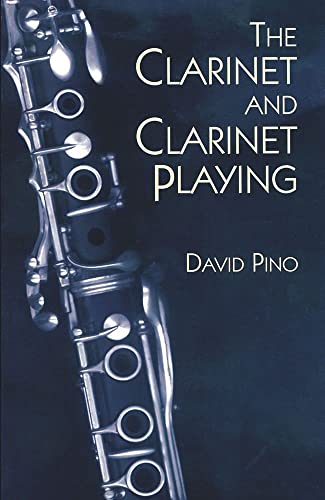 9780486402703: The Clarinet and Clarinet Playing