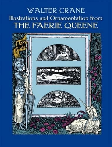 Illustrations and Ornamentation from The Faerie Queene (Dover Fine Art, History of Art) (9780486402741) by Crane, Walter