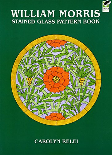 Stock image for William Morris Stained Glass Pattern Book (Dover Stained Glass Instruction) for sale by SecondSale