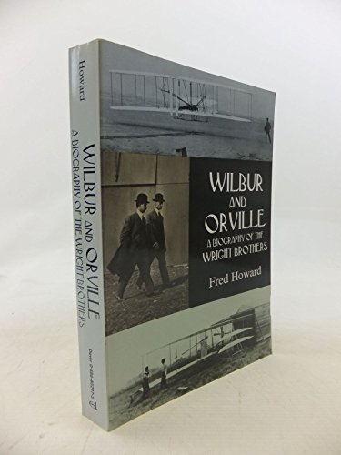 Imagen de archivo de Wilbur and Orville: A Biography of the Wright Brothers (Dover Transportation) a la venta por HPB-Diamond