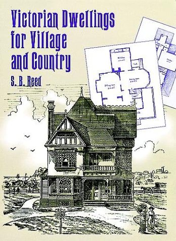 Beispielbild fr Victorian Dwellings for Village and Country (1885) (Dover Architecture) zum Verkauf von Open Books West Loop