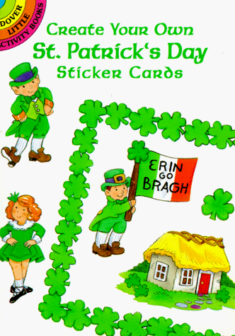 Create Your Own St. Patrick's Day Sticker Cards (9780486403175) by Beylon, Cathy