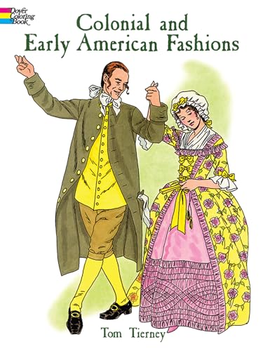 Imagen de archivo de Colonial and Early American Fashions (Dover Fashion Coloring Book) a la venta por SecondSale