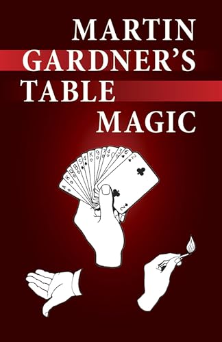 Beispielbild fr Martin Gardner's Table Magic zum Verkauf von SecondSale