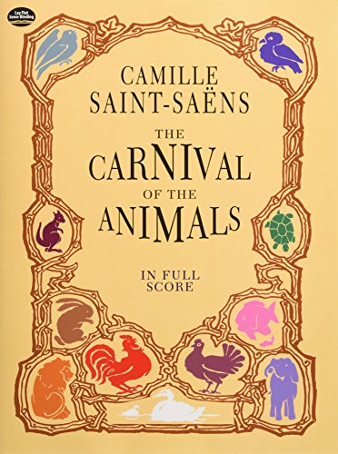 Stock image for The Carnival of the Animals in Full Score (Dover Orchestral Music Scores) for sale by SecondSale