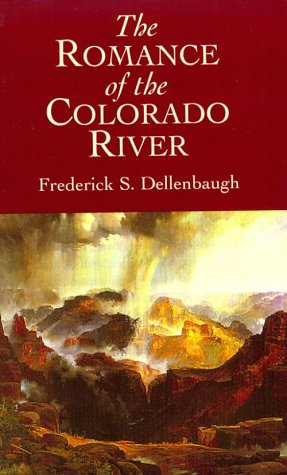 Beispielbild fr The Romance of the Colorado River zum Verkauf von Manchester By The Book