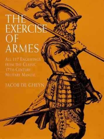 9780486404424: The Exercise of Armes: All 117 Engravings from the Classic 17th-Century Military Manual