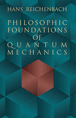 Imagen de archivo de Philosophic Foundations of Quantum Mechanics (Dover Books on Physics) a la venta por HPB Inc.