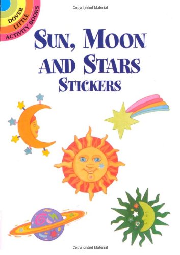 Sun, Moon and Stars Stickers (Dover Little Activity Books Stickers) (9780486405049) by Pomaska, Anna; Stickers