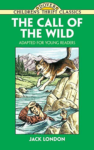 Stock image for The Call of the Wild: Adapted for Young Readers (Dover Children's Thrift Classics) for sale by Wonder Book