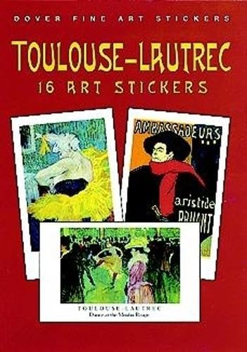 Imagen de archivo de Toulouse-Lautrec: 16 Art Stickers (Dover Art Stickers) a la venta por SecondSale