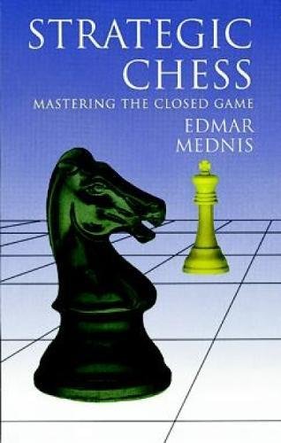 Stock image for Strategic Chess: Mastering the Closed Game (Dover Chess) for sale by BooksRun