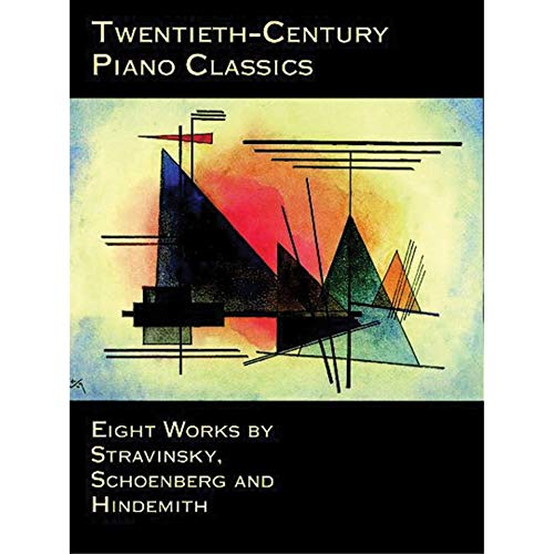 Beispielbild fr Twentieth-Century Piano Classics: Eight Works by Stravinsky, Schoenberg and Hindemith (Dover Music for Piano) zum Verkauf von Reliant Bookstore