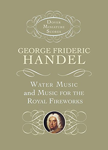 Beispielbild fr Water Music and Music for the Royal Fireworks (Dover Miniature Music Scores) zum Verkauf von HPB-Ruby