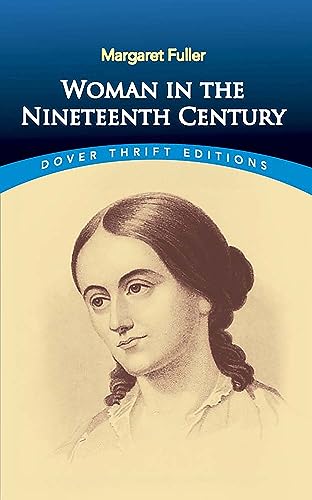 Stock image for Woman in the Nineteenth Century (Dover Thrift Editions) for sale by Your Online Bookstore