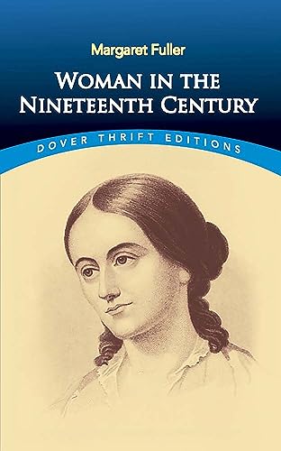 Stock image for Woman in the Nineteenth Century (Thrift Editions) for sale by WorldofBooks