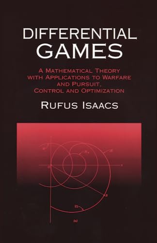 Stock image for Differential Games: A Mathematical Theory with Applications to Warfare and Pursuit, Control and Optimization (Dover Books on Mathematics) for sale by KuleliBooks