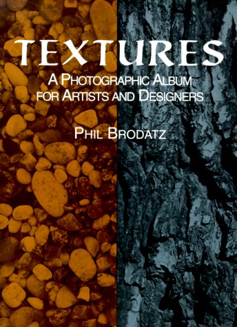 Stock image for Textures : A Photographic Album for Artists and Designers for sale by Better World Books: West