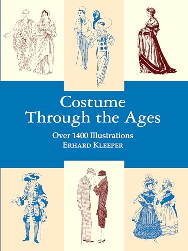 Beispielbild fr Costume Through the Ages : Over 1400 Illustrations zum Verkauf von Better World Books