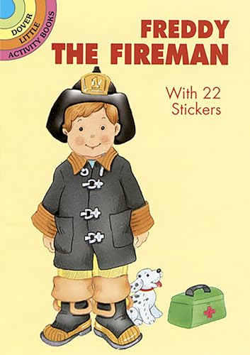 Imagen de archivo de Freddy the Fireman: With 22 Stickers (Dover Little Activity Books: People) a la venta por GF Books, Inc.
