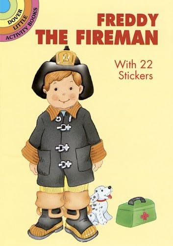 Stock image for Freddy the Fireman: With 22 Stickers (Dover Little Activity Books: People) for sale by GF Books, Inc.