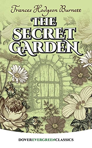 Beispielbild fr The Secret Garden (Dover Children's Evergreen Classics) zum Verkauf von Wonder Book