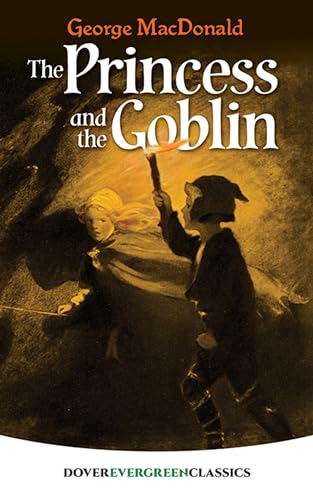 Imagen de archivo de The Princess and the Goblin (Dover Juvenile Classics) a la venta por GF Books, Inc.