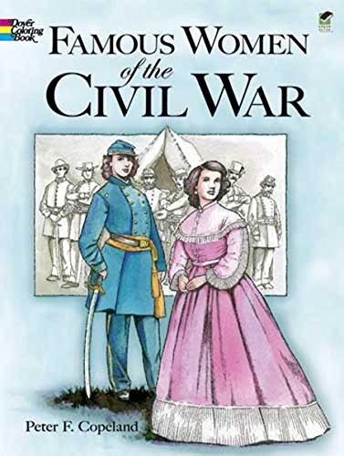 Stock image for Famous Women of the Civil War Coloring Book (Dover History Coloring Book) for sale by Fallen Leaf Books