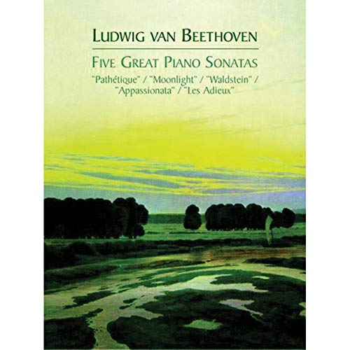 Imagen de archivo de Five Great Piano Sonatas: "Pathetique" / "Moonlight" / "Waldstein" / "Appassionata" / "Les Adieux" a la venta por Revaluation Books