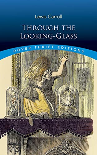 Stock image for Through the Looking-Glass (Dover Thrift Editions: Classic Novels) for sale by Your Online Bookstore