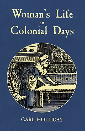 Beispielbild für Woman's Life in Colonial Days zum Verkauf von Better World Books Ltd