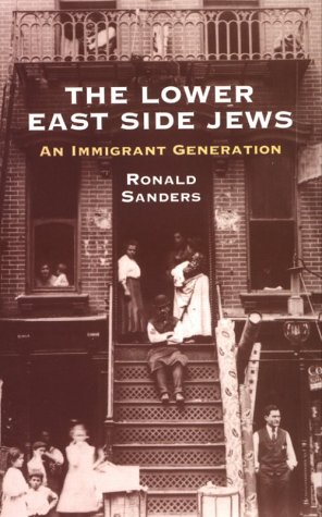 Stock image for The Lower East Side Jews : An Immigrant Generation for sale by Better World Books