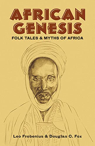 Beispielbild fr African Genesis : Folk Tales and Myths of Africa zum Verkauf von Better World Books