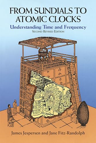 9780486409139: From Sundials to Atomic Clocks: Understanding Time and Frequency, Second Revised Edition