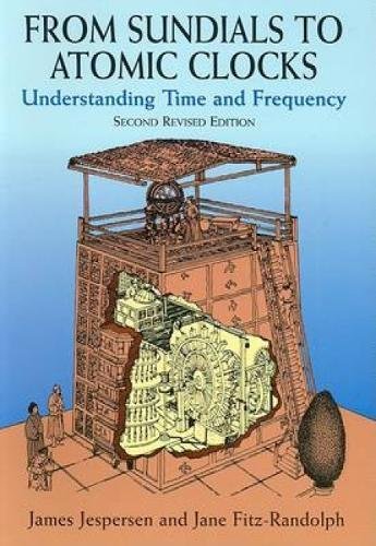 Stock image for From Sundials to Atomic Clocks: Understanding Time and Frequency, Second Revised Edition for sale by Goodwill of Colorado