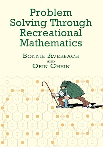 Problem Solving Through Recreational Mathematics (Dover Math Games & Puzzles) (9780486409177) by Averbach, Bonnie; Chein, Orin