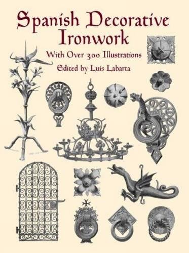 Imagen de archivo de Spanish Decorative Ironwork (Dover Jewelry and Metalwork) a la venta por Sequitur Books