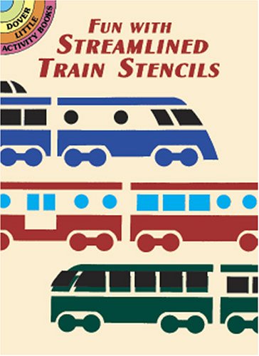 Fun with Streamlined Trains Stencils (9780486410029) by Smith, A. G.