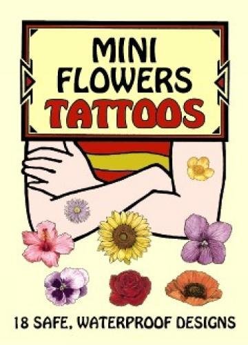 Mini Flowers Tattoos (Dover Tattoos) (9780486410111) by Ruth Soffer