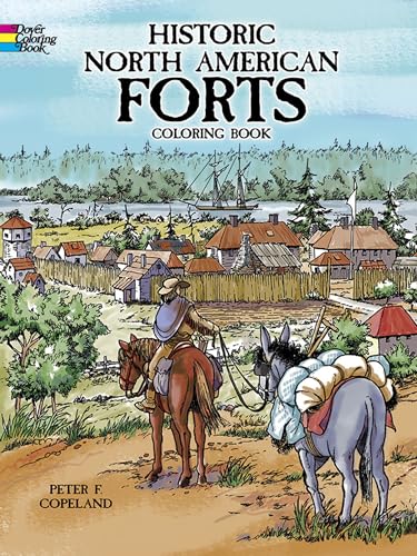 Historic North American Forts (Dover History Coloring Book) (Dover American History Coloring Books) (9780486410364) by [???]