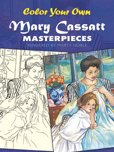 Beispielbild fr Color Your Own Mary Cassatt Masterpieces (Dover Art Coloring Book) zum Verkauf von Wonder Book