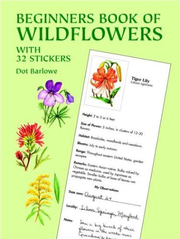 Beginners Book of Wildflowers: With 32 Stickers (9780486410609) by Barlowe, Dot
