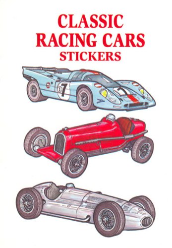 Classic Racing Cars Stickers (9780486410722) by LaFontaine, Bruce