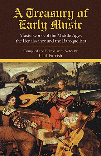 9780486410883: A Treasury of Early Music: Masterworks of the Middle Ages, the Renaissance and the Baroque Era: Masterworks of the Middle Ages, the Renaissance and the Baroque Era (Dover Books on Music)