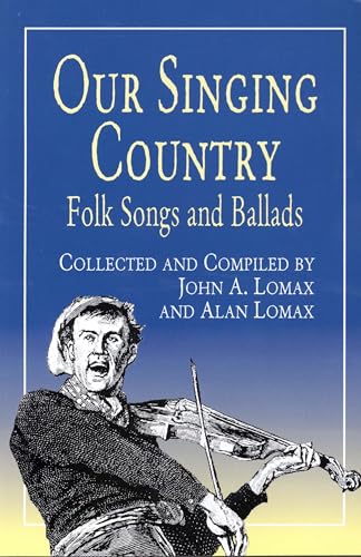 Beispielbild fr Our Singing Country: Folk Songs and Ballads zum Verkauf von ThriftBooks-Atlanta